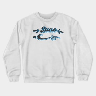 June its me Crewneck Sweatshirt